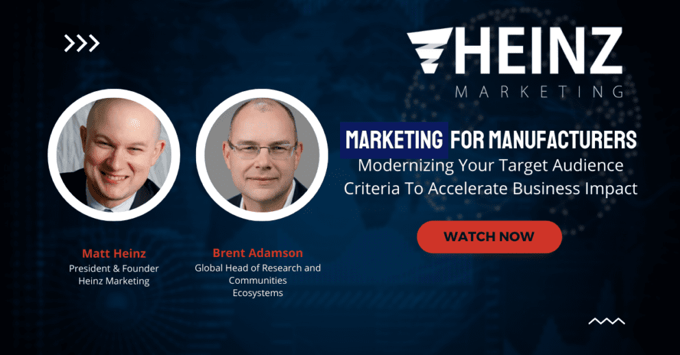 [Webinar] Marketing for Manufacturers: Modernizing Your Target Audience Criteria to Accelerate Business Impact