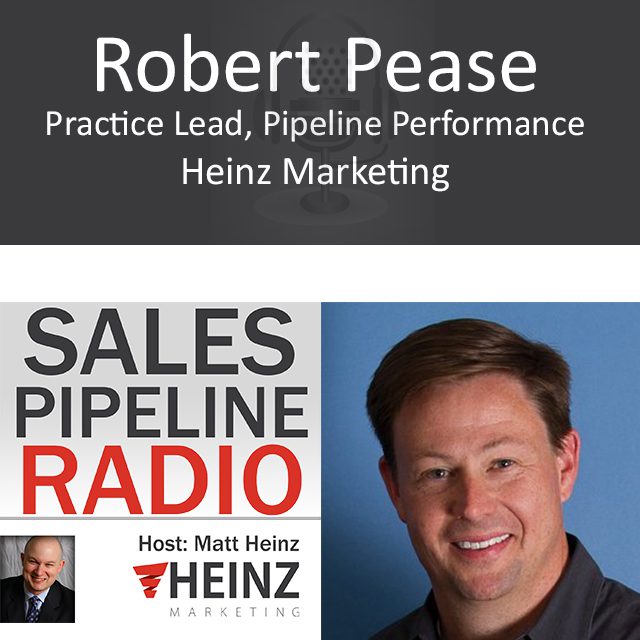 Sales Pipeline Radio, Episode 28:  Robert Pease’s 10 step pipeline performance checklist
