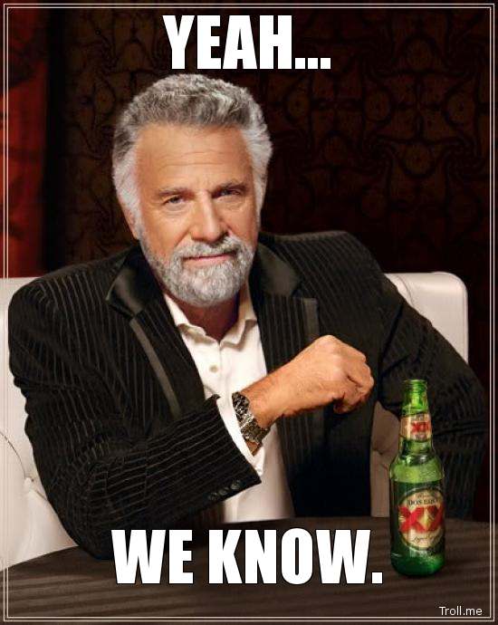 Yeah, We Know That